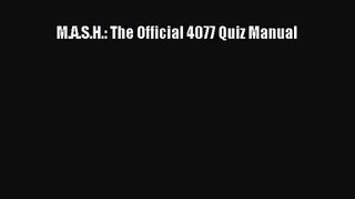 [PDF Download] M.A.S.H.: The Official 4077 Quiz Manual [PDF] Online