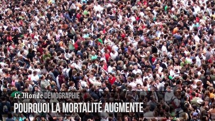 Démographie : pourquoi la mortalité augmente