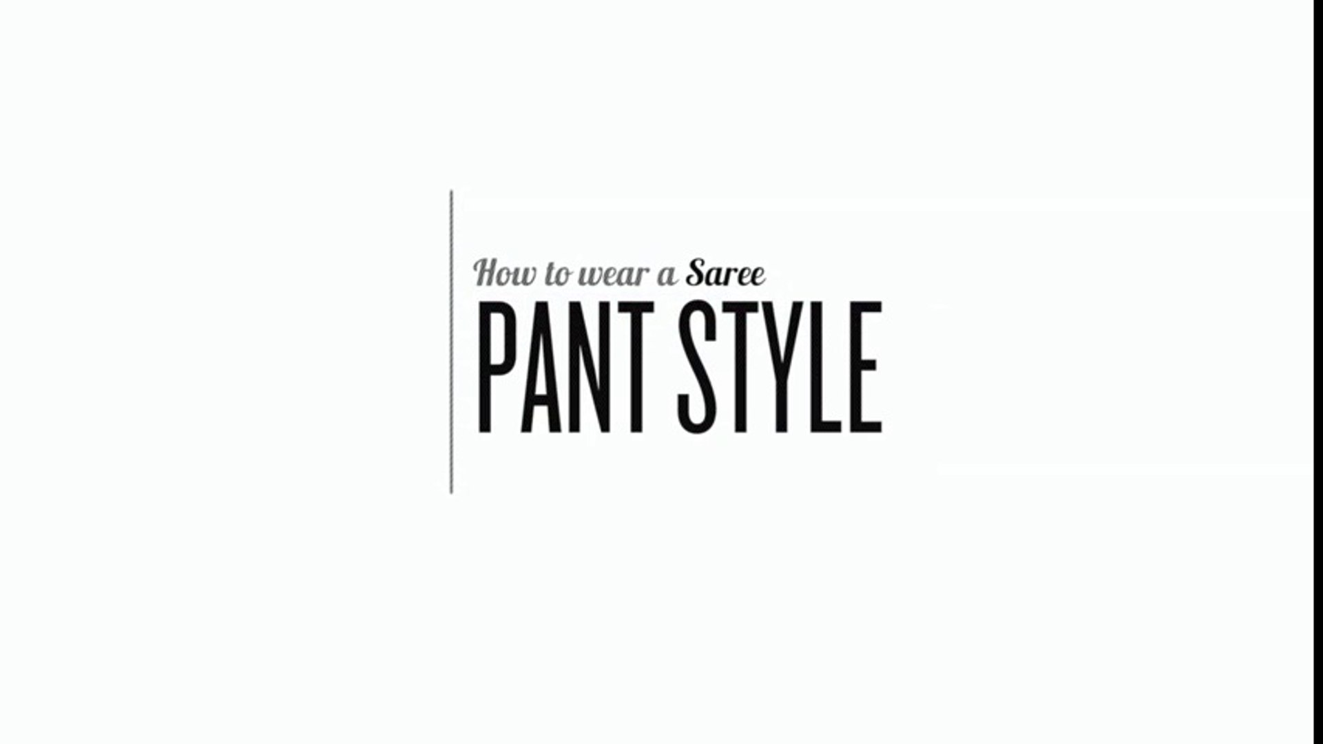 How To Wear A Saree Pant Style