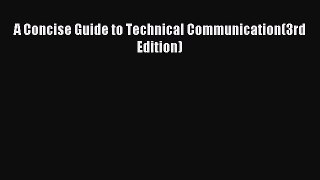 [PDF Download] A Concise Guide to Technical Communication(3rd Edition) [Download] Online