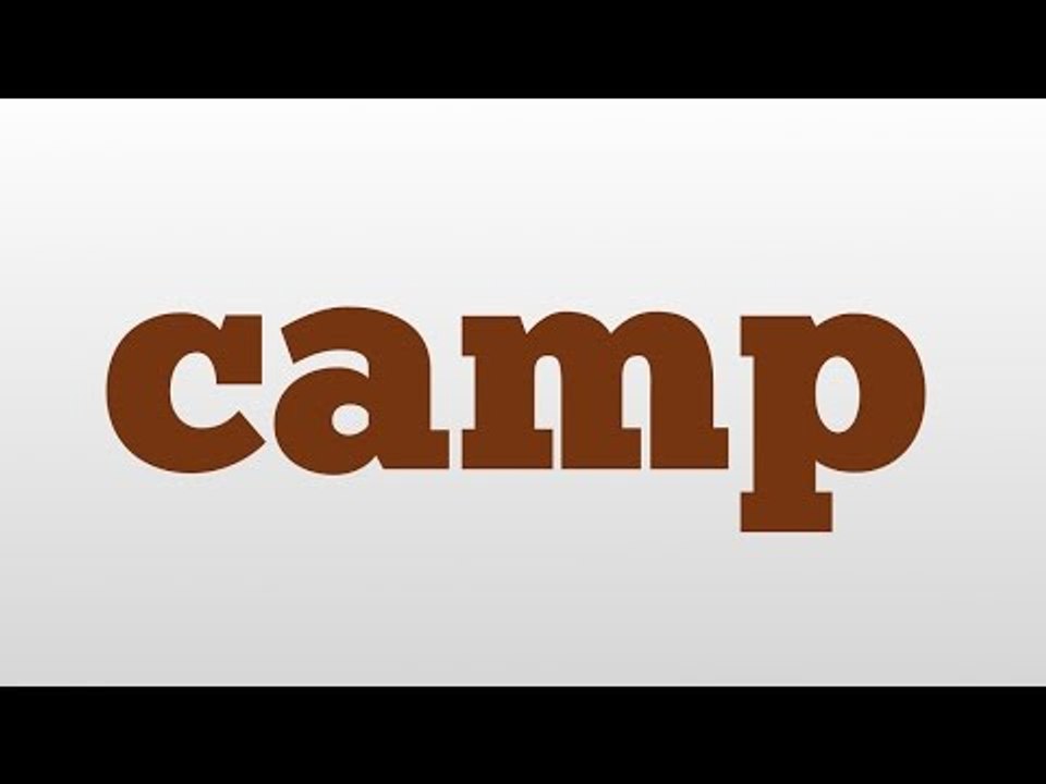 camp meaning and pronunciation