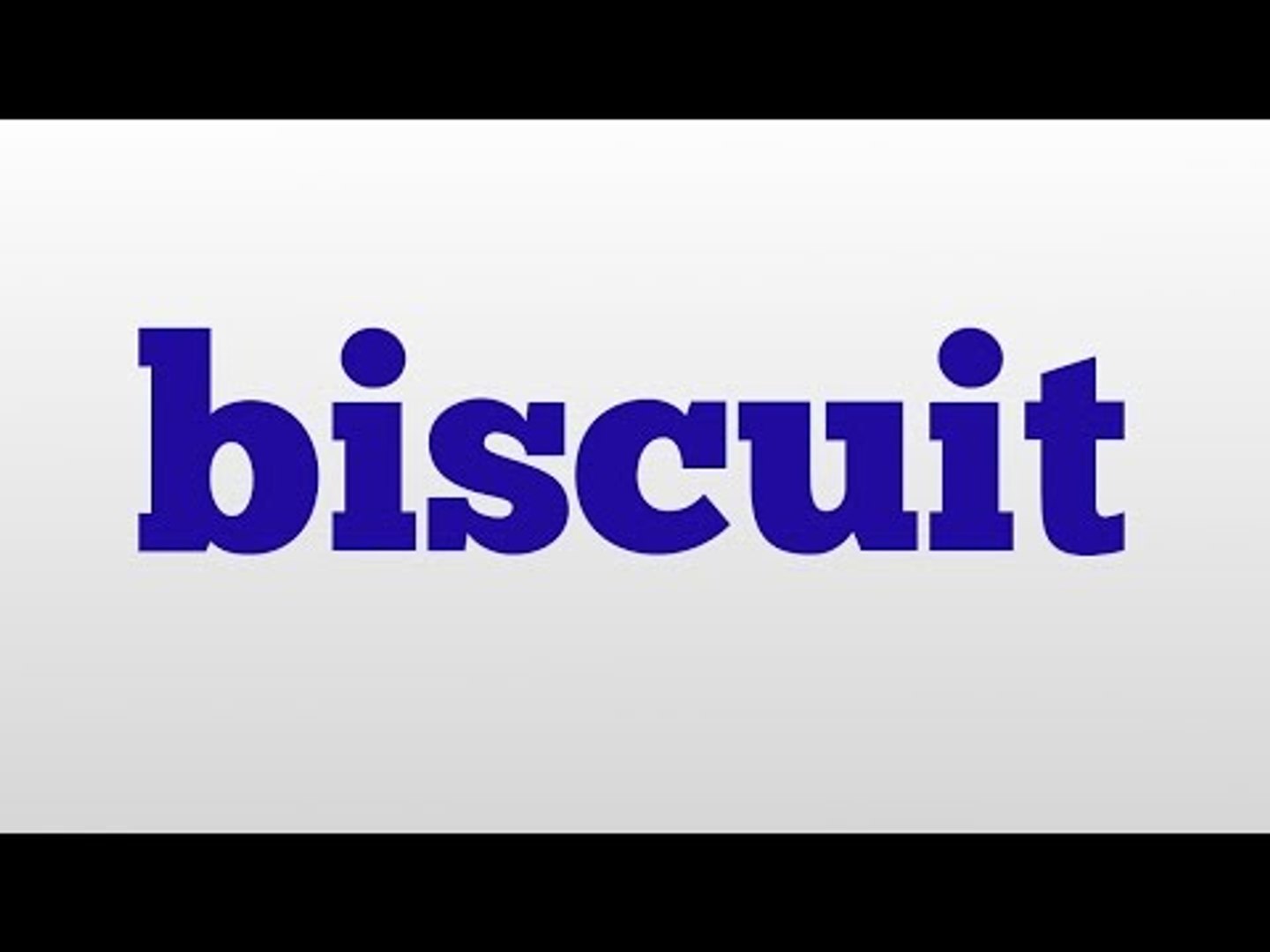 biscuit meaning and pronunciation