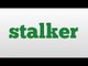 stalker meaning and pronunciation