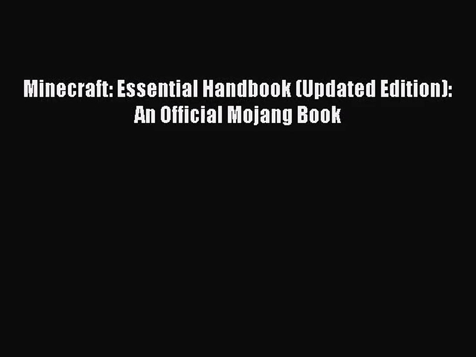 [PDF Download] Minecraft: Essential Handbook (Updated Edition): An Official Mojang Book [Download]