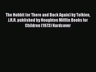 [PDF Download] The Hobbit (or There and Back Again) by Tolkien J.R.R. published by Houghton