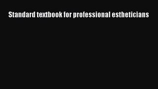 [PDF Download] Standard textbook for professional estheticians [PDF] Online
