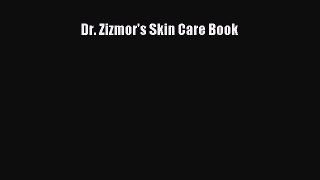 [PDF Download] Dr. Zizmor's Skin Care Book [Read] Full Ebook