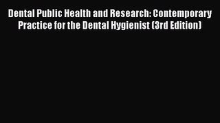 [PDF Download] Dental Public Health and Research: Contemporary Practice for the Dental Hygienist