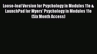 [PDF Download] Loose-leaf Version for Psychology in Modules 11e & LaunchPad for Myers' Psychology