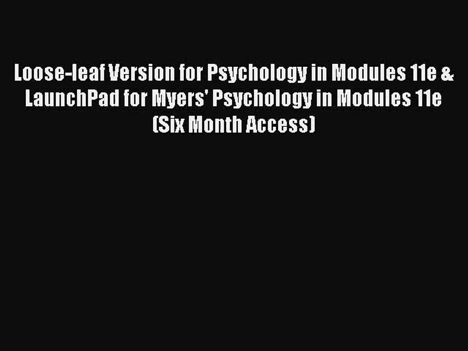 [PDF Download] Loose-leaf Version for Psychology in Modules 11e & LaunchPad for Myers' Psychology