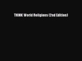 [PDF Download] THINK World Religions (2nd Edition) [Download] Full Ebook