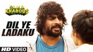 DIL YE LADAKU - SAALA KHADOOS Full HD Video Song - New Video Songs