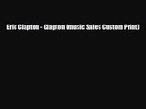 [PDF Download] Eric Clapton - Clapton (music Sales Custom Print) [PDF] Full Ebook