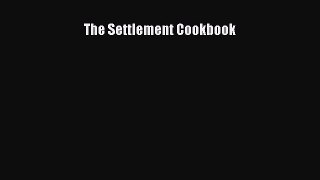 [PDF Download] The Settlement Cookbook [Read] Online