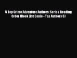 Download 5 Top Crime Adventure Authors: Series Reading Order (Book List Genie - Top Authors
