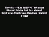[PDF Download] Minecraft: Creative Handbook: The Ultimate Minecraft Building Book. Best Minecraft