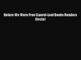 [PDF Download] Before We Were Free (Laurel-Leaf Books Readers Circle) [PDF] Full Ebook