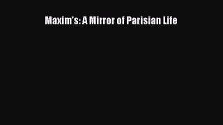 [PDF Download] Maxim's: A Mirror of Parisian Life [PDF] Online