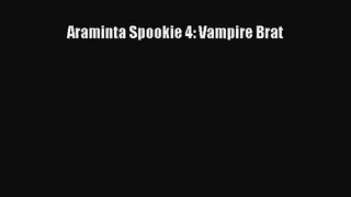 [PDF Download] Araminta Spookie 4: Vampire Brat [Read] Online
