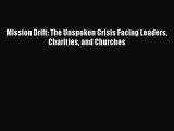[PDF Download] Mission Drift: The Unspoken Crisis Facing Leaders Charities and Churches [Download]