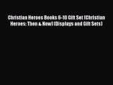 [PDF Download] Christian Heroes Books 6-10 Gift Set (Christian Heroes: Then & Now) (Displays