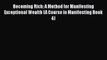 [PDF Download] Becoming Rich: A Method for Manifesting Exceptional Wealth (A Course in Manifesting