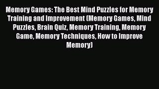 [PDF Download] Memory Games: The Best Mind Puzzles for Memory Training and Improvement (Memory