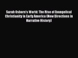 [PDF Download] Sarah Osborn's World: The Rise of Evangelical Christianity in Early America