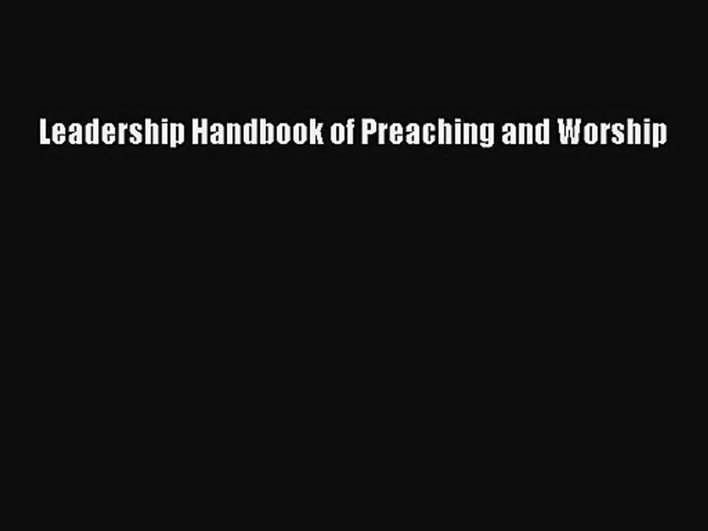⁣[PDF Download] Leadership Handbook of Preaching and Worship [Download] Online