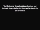 [PDF Download] The Ministry of Helps Handbook Revised and Updated: How to Be Totally Effective