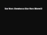 PDF Read Download Star Wars: Chewbacca (Star Wars (Marvel)) Download Full Ebook