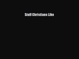 [PDF Download] Stuff Christians Like [Download] Full Ebook