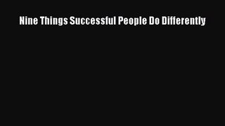 [PDF Download] Nine Things Successful People Do Differently [Download] Online