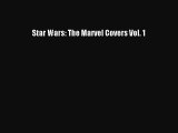 PDF Download Star Wars: The Marvel Covers Vol. 1 Download Full Ebook