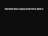 PDF Read Fury (Star Wars: Legacy of the Force Book 7) Read Online