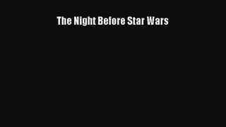 PDF Download The Night Before Star Wars Download Online