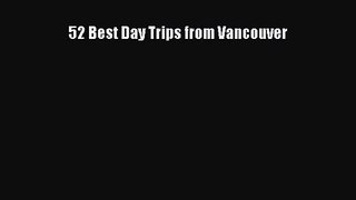 Read 52 Best Day Trips from Vancouver Ebook Online