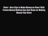 [PDF Download] Fiverr - Best Gigs to Make Money on Fiverr With Proven Money Making Gigs And