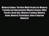Read Memory Games: The Best Mind Puzzles for Memory Training and Improvement (Memory Games