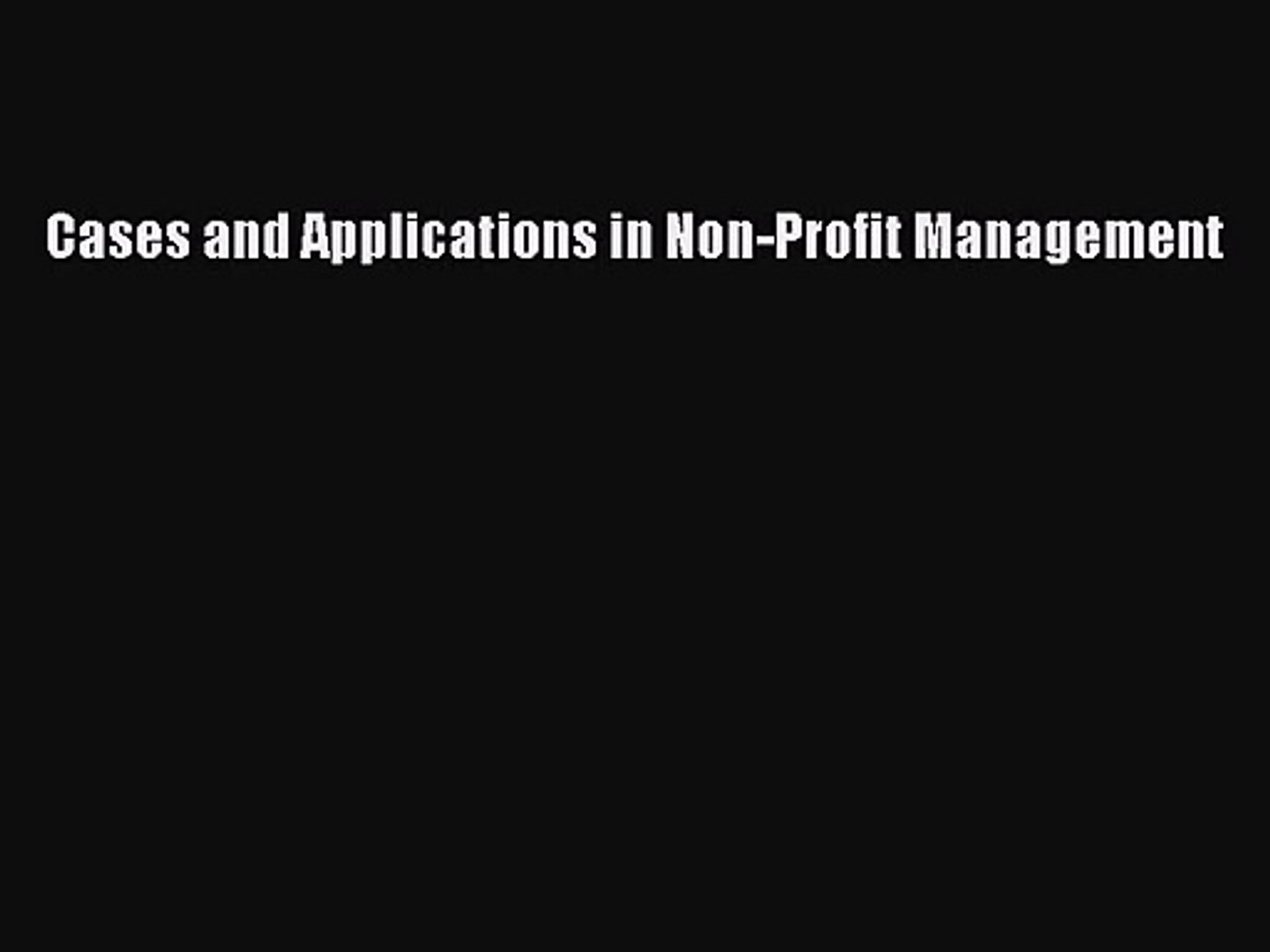 Read Cases and Applications in Non-Profit Management Ebook Free
