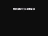 [PDF Download] Method of Organ Playing [Read] Online