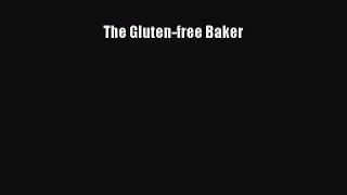 Read The Gluten-free Baker Ebook Free