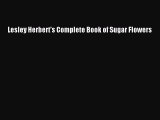 Download Lesley Herbert's Complete Book of Sugar Flowers PDF Free