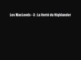 [PDF Download] Les MacLeods - 3 : La fiert du Highlander [PDF] Full Ebook