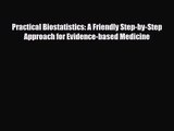 PDF Download Practical Biostatistics: A Friendly Step-by-Step Approach for Evidence-based Medicine