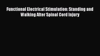 PDF Download Functional Electrical Stimulation: Standing and Walking After Spinal Cord Injury