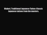 [PDF Download] Wabori Traditional Japanese Tattoo: Classic Japanese tattoos from the masters.