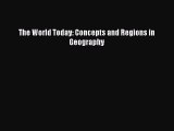 [PDF Download] The World Today: Concepts and Regions in Geography [Download] Online