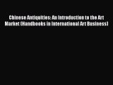 [PDF Download] Chinese Antiquities: An Introduction to the Art Market (Handbooks in International