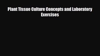 PDF Download Plant Tissue Culture Concepts and Laboratory Exercises Download Online